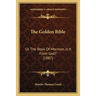 The Golden Bible: Or The Book Of Mormon, Is It From God? (1887)