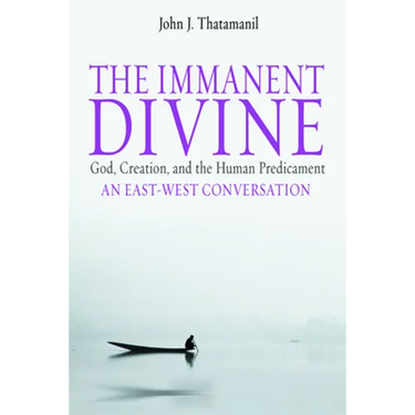 The Immanent Divine: God, Creation, and the Human Predicament