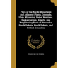 Flora of the Rocky Mountains and Adjacent Plains, Colorado, Utah, Wyoming, Idaho, Montana, Saskatchewan, Alberta, and Neighboring Parts of Nebraska, S