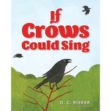If Crows Could Sing