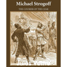 Michael Strogoff: The Courier of the Czar