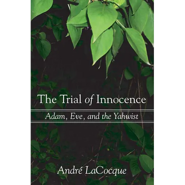 The Trial of Innocence: Adam, Eve, and the Yahwist