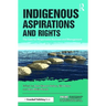 Indigenous Aspirations and Rights: The Case for Responsible Business and Management