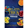 The Gelatin Trick for Weight Loss After 45: A Science-Backed Weight Loss Method for Women Over 45 to Control Cravings, Balance Hormones, Boost Metabol
