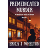 Premedicated Murder: A Psychic Mystery