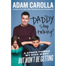 Daddy, Stop Talking!: And Other Things My Kids Want But Won't Be Getting