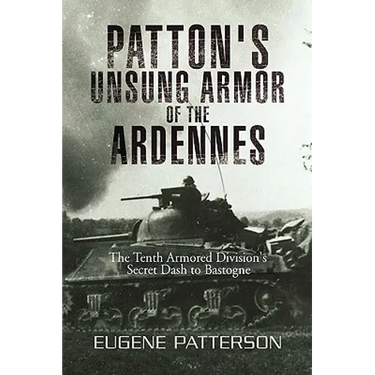 Patton's Unsung Armor of the Ardennes