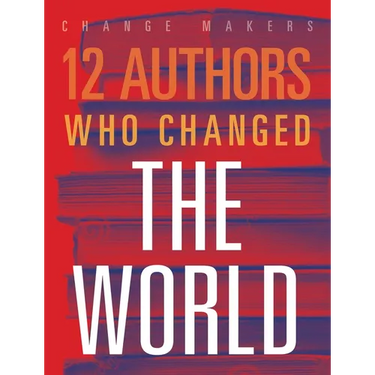 12 Authors Who Changed the World