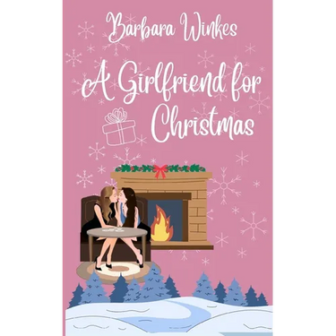 A Girlfriend for Christmas: A Sweet Lesbian Christmas Romance