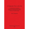 A Composite View to the Past: A methodological integration of zooarchaeology and archaeological geophysics at the Magdalenian site of Verberie le Bu