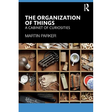 The Organization of Things: A Cabinet of Curiosities