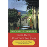 From Here, You Can't See Paris: Seasons of a French Village and Its Restaurant