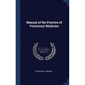 Manual of the Practice of Veterinary Medicine