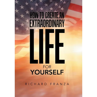 How to Create an Extraordinary Life for Yourself