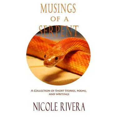 Musings of a Serpent: A Collection of Short Stories, Poems, and Writings