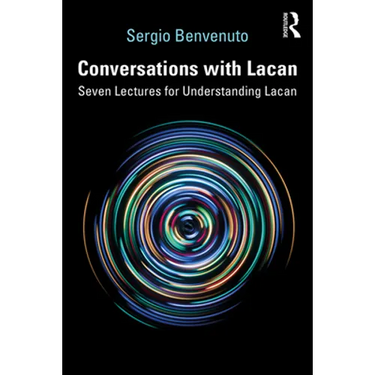 Conversations with Lacan: Seven Lectures for Understanding Lacan