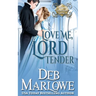 Love Me, Lord Tender