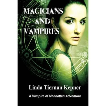 Magicians and Vampires: A Vampire of Manhattan Adventure, #4