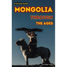 Mongolia Through the Ages: A Concise Guide