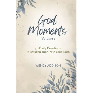 God Moments - Volume 1: 30 Daily Devotions to Awaken and Grow Your Faith