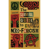 The Survival Guide to Neo-Fascism