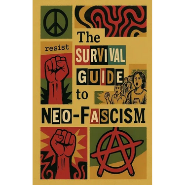 The Survival Guide to Neo-Fascism