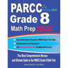PARCC Grade 8 Math Prep 2020-2021: The Most Comprehensive Review and Ultimate Guide to the PARCC Grade 8 Math Test