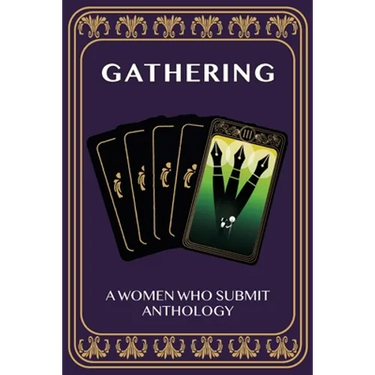 Gathering: A Women Who Submit Anthology