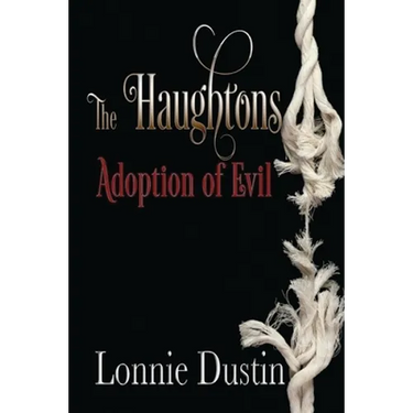 The Haughtons Adoption of Evil: Adoption of Evil