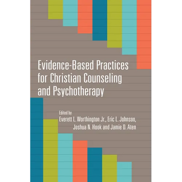 Evidence-Based Practices for Christian Counseling and Psychotherapy