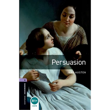 Oxford Bookworms Library: Persuasion: Level 4: 1400-Word Vocabulary
