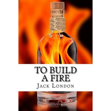 To Build a Fire: and other stories