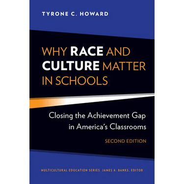 Why Race and Culture Matter in Schools: Closing the Achievement Gap in America's Classrooms