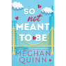 So Not Meant to Be