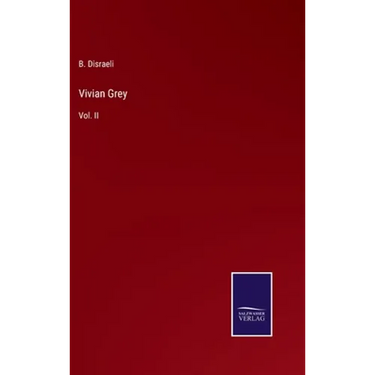 Vivian Grey: Vol. II