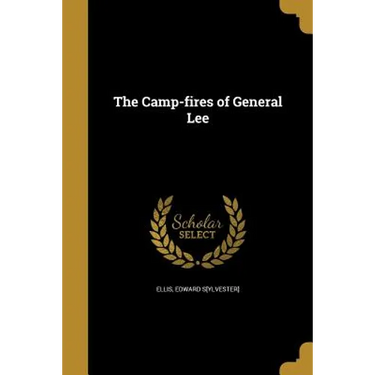 The Camp-fires of General Lee