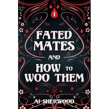 Fated Mates and How to Woo Them