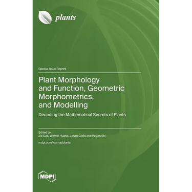 Plant Morphology and Function, Geometric Morphometrics, and Modelling: Decoding the Mathematical Secrets of Plants