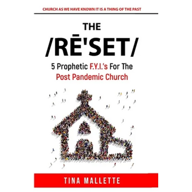 The Reset: 5 Prophetic F.Y.I.'s For The Post Pandemic Church