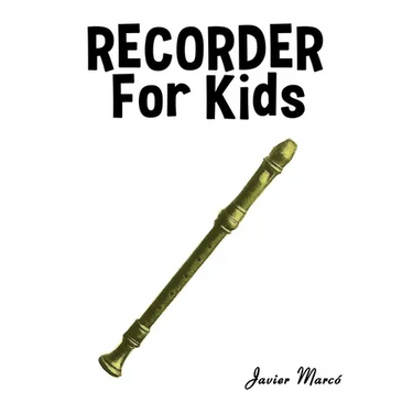 Recorder for Kids: Christmas Carols, Classical Music, Nursery Rhymes, Traditional & Folk Songs!