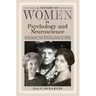A History of Women in Psychology and Neuroscience: Exploring the Trailblazers of Stem
