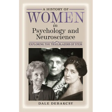 A History of Women in Psychology and Neuroscience: Exploring the Trailblazers of Stem