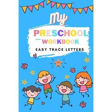 My Preschool Workbook Easy Trace Letters: Preschool Practice Handwriting Workbook. Learn to write A-Z alphabet for Kindergarten and Kids Ages 3-5 Read