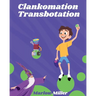 Clankomation Transbotation