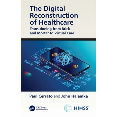 The Digital Reconstruction of Healthcare: Transitioning from Brick and Mortar to Virtual Care
