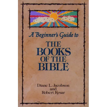 A Beginner's Guide to the Books of the Bible