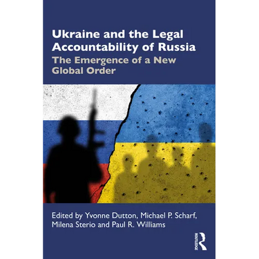 Ukraine and the Legal Accountability of Russia: The Emergence of a New Global Order
