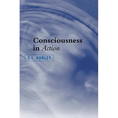 Consciousness in Action