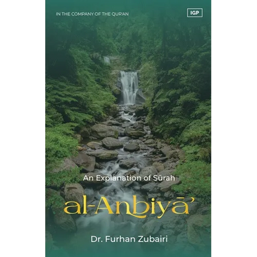 In the Company of the Qur'an - An Explanation of Surah al-Anbiya'