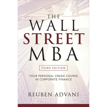 The Wall Street Mba, Third Edition: Your Personal Crash Course in Corporate Finance